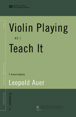 Title details for Violin Playing as I Teach It (World Digital Library Edition) by Leopold Auer - Available